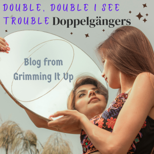 A woman looking upon her own reflection while holding up an oval mirror with a serious expression on her face. Double, Double I see trouble. Doppelgangers. A blog from Grimming It Up